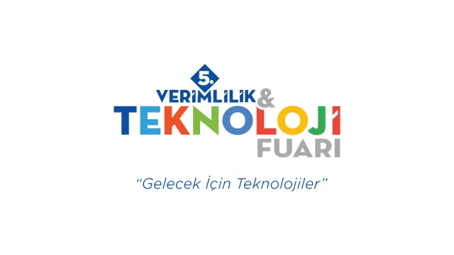 5. Verimlilik ve Teknoloji Fuarı Devam Ediyor