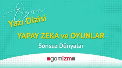 AI ve Oyunlar : Sonsuz Dünyalar