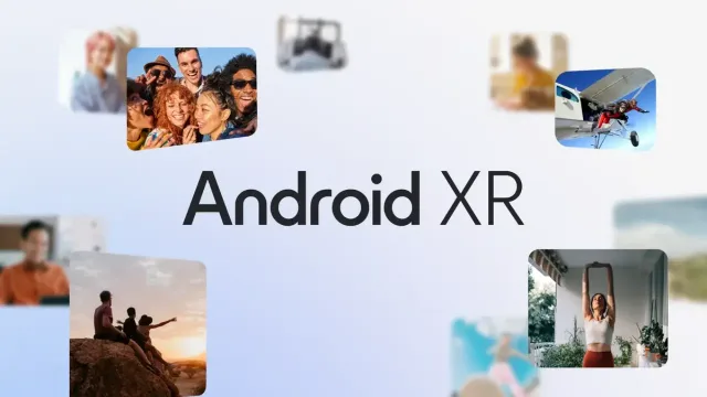 Google, XR Cihazlara Özel Yeni Platformu Android XR'ı Duyurdu