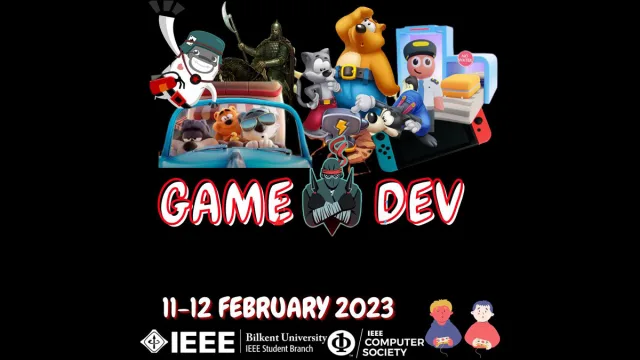 IEEE Bilkent Game Dev 11 – 12 Şubat 2023'de