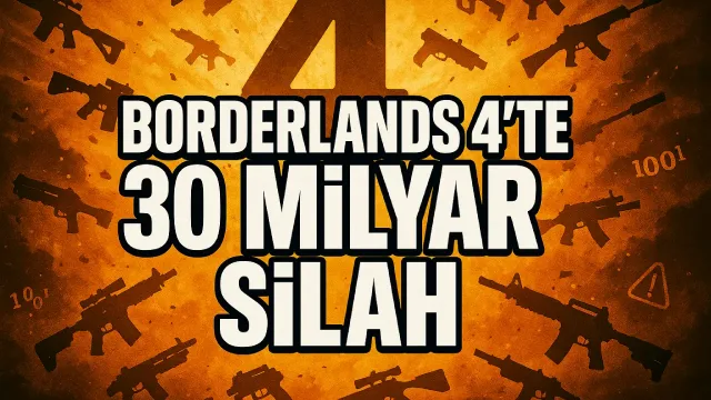 Gearbox'tan Rekor: Borderlands 4'te 30 Milyar Silah Olacak