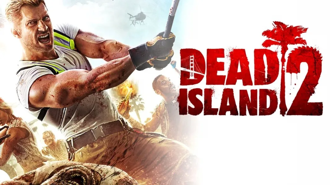 Dead Island 2 Diğer Platformlara Geliyor