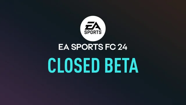 EA FC 24 Kapalı Beta Katılımı: Tarihler, Kodlar ve Daha Fazlası