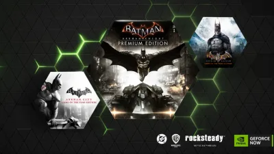 GeForce NOW, Batman Arkham Serisiyle WB Oyunlarını Kütüphanesine Ekliyor