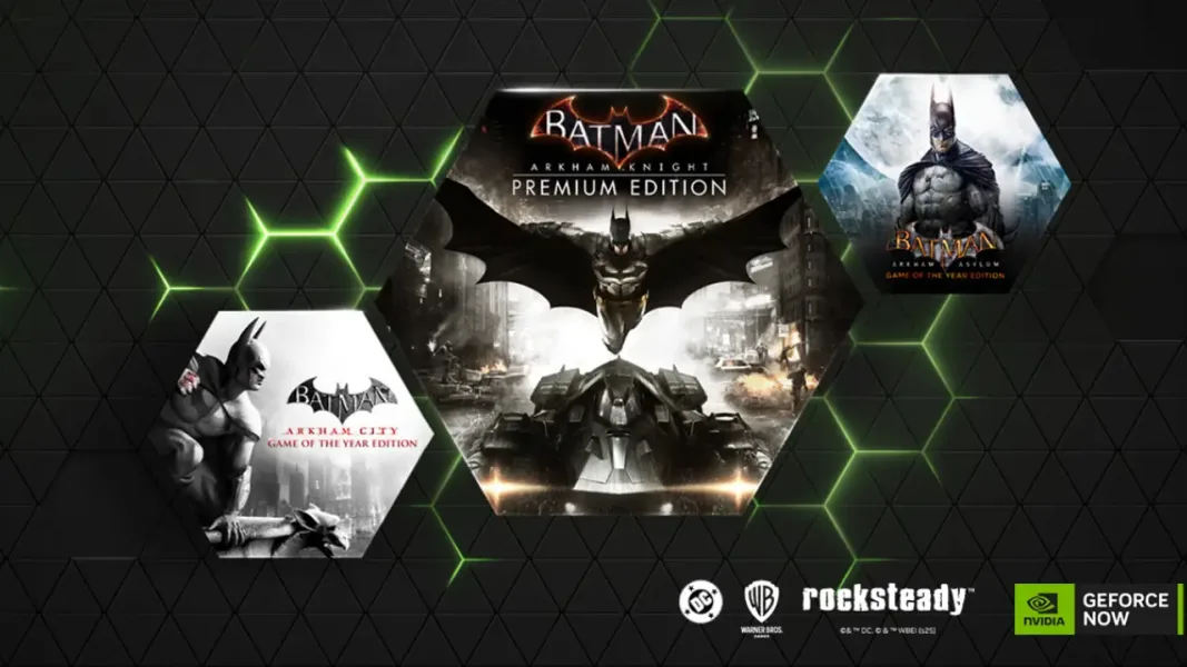 GeForce NOW, Batman Arkham Serisiyle WB Oyunlarını Kütüphanesine Ekliyor