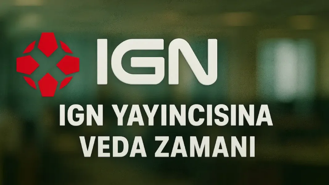 IGN Yayıncısı John Davison Görevinden Ayrılıyor