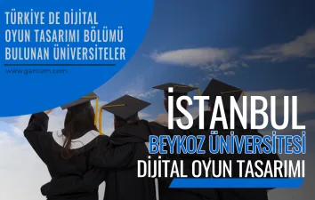 İstanbul Beykoz Üniversitesi Dijital Oyun Tasarımı Bölümü