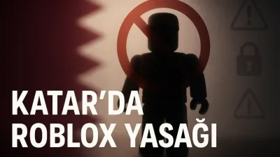 Katar, Roblox'u Yasakladı: Gerekçe Çocuk Güvenliği