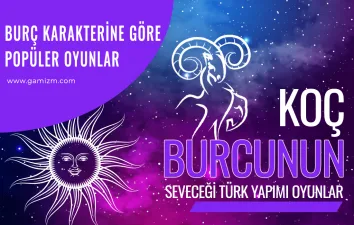 Koç Burcunun Seveceği Türk Yapımı Oyunlar