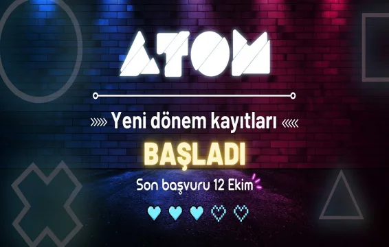 ATOM Yeni Dönem Kayıtları Başladı