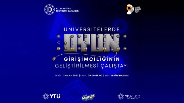 Üniversitelerde Oyun Girişimciliğinin Geliştirilmesi Çalıştayı 3 Ocak 2023'de