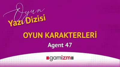 Oyun Karakterleri : Agent 47