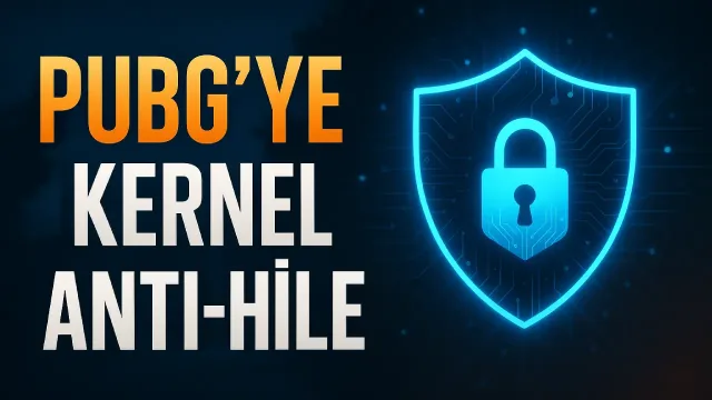 PUBG, Kernel Seviyesi Yeni Anti-Hile Sistemi Alıyor