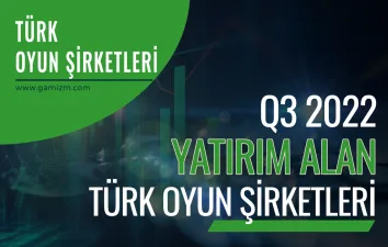 Yatırım Alan Türk Oyun Şirketleri Q3 2022