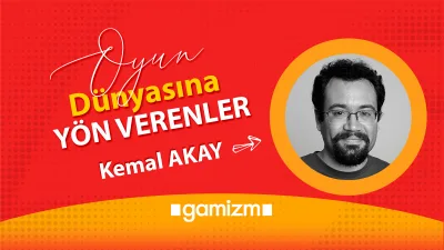 Oyun Dünyasına Yön Verenler: Kemal Akay