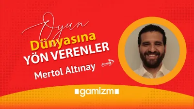 Oyun Dünyasına Yön Verenler: Mertol Altınay