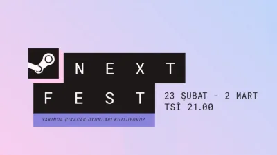 Steam Next Fest Şubat 2026 Resmen Oyunculara Açıldı