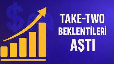 Take-Two, 2025 İlk Çeyrekte Beklentileri Aştı; GTA VI Umudu Yükseldi