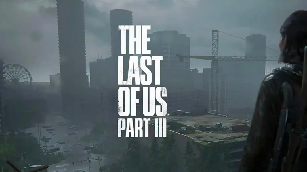 The Last of Us Part III Resmi Olarak Onaylandı: Yeni Heyecan Verici Konsept
