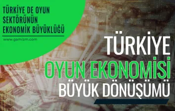 Türkiye Oyun Ekonomisi Büyük Dönüşümü 2010 – 2015