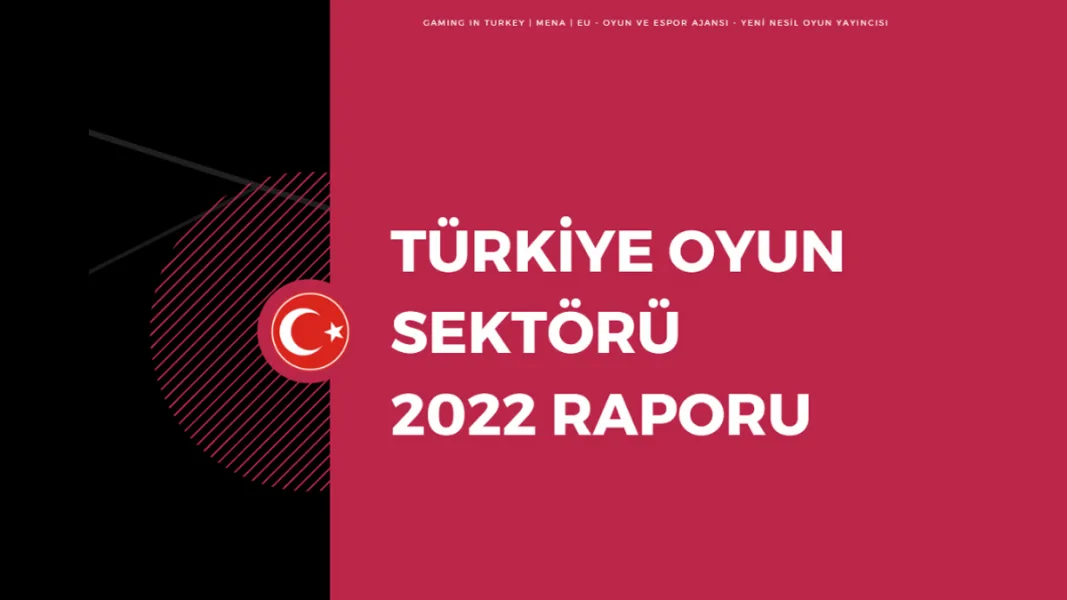 GIT - Türkiye Oyun Sektörü Raporu 2022