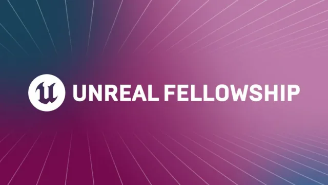 Epic Games, Ücretsiz Unreal Fellowship Animasyon Kursu Başlattı