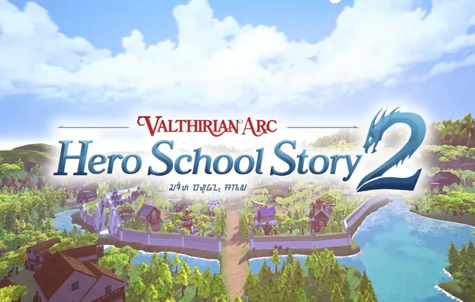 Okul İnşa Simülatörü Valthirian Arc: Hero School Story 2 Geliyor