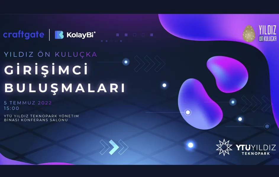 Yıldız Ön Kuluçka Girişimci Buluşmaları Devam Ediyor