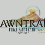 Final Fantasy 14 Dawn trail