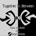 Together in Between