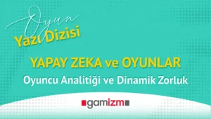 AI ve Oyunlar : Oyuncu Analitiği ve Dinamik Zorluk