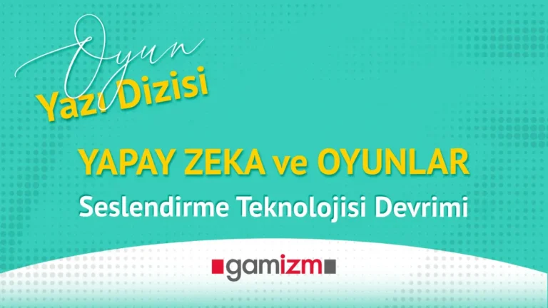 AI ve Oyunlar : Seslendirme Teknolojisi Devrimi