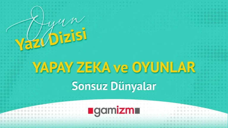AI ve Oyunlar : Sonsuz Dünyalar