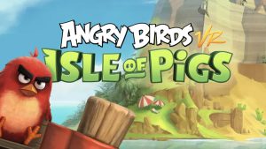 Angry Birds VR: Isle of Pigs