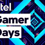 Intel Gamer Days 25 Ağustos - 4 Eylül