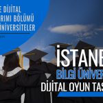 İstanbul Bilgi Üniversitesi Dijital Oyun Tasarımı Bölümü