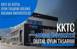 Arkın Yaratıcı Sanatlar ve Tasarım Üniversitesi Dijital Oyun Tasarımı Bölümü