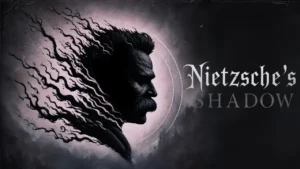 Nietzsche's Shadow