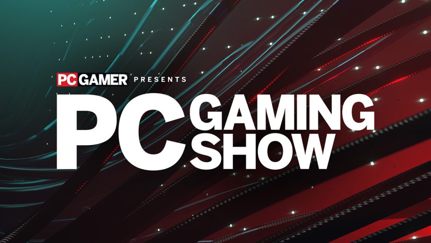 PC Gamer PC Gaming Show