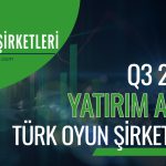 Q3 2022 Yatırım Alan Türk Oyun Şirketleri