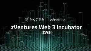 Razer zVentures Web3 Incubator (ZW3I)