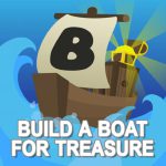 Roblox - Build a Boat for Treasure