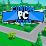 Roblox Custom PC Tycoon