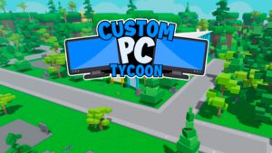 Roblox Custom PC Tycoon