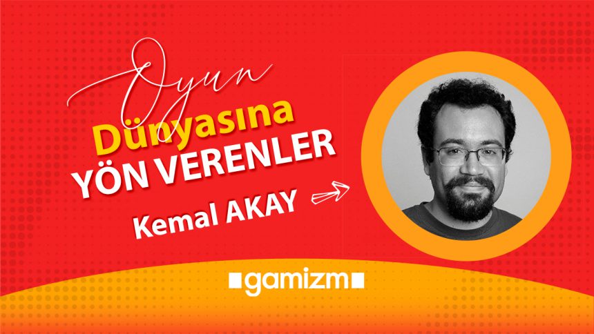 Oyun Sektöründe Uluslararası Deneyime Sahip Teknik Sanatçı Kemal Akay
