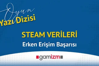 Steam Verileri : Erken Erişim Başarısı