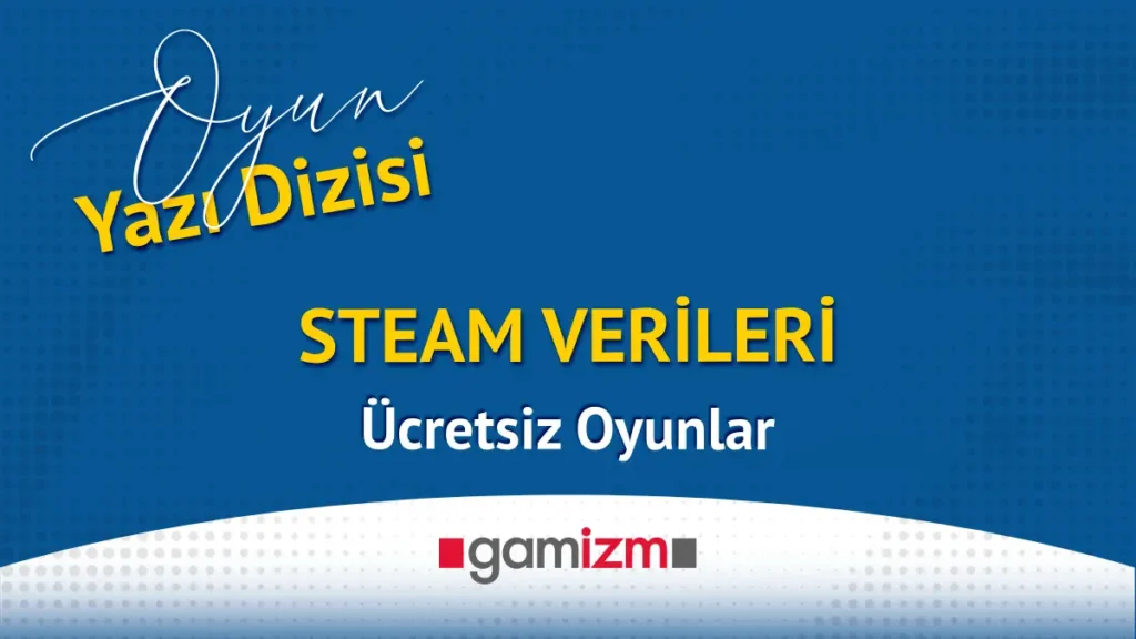 Steam Verileri : Ücretsiz Oyunlar