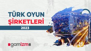 Türk Oyun Şirketleri 2023