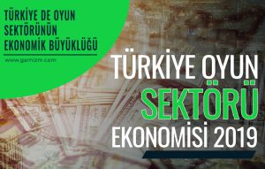 Türkiye Oyun Sektörü Ekonomisi 2019