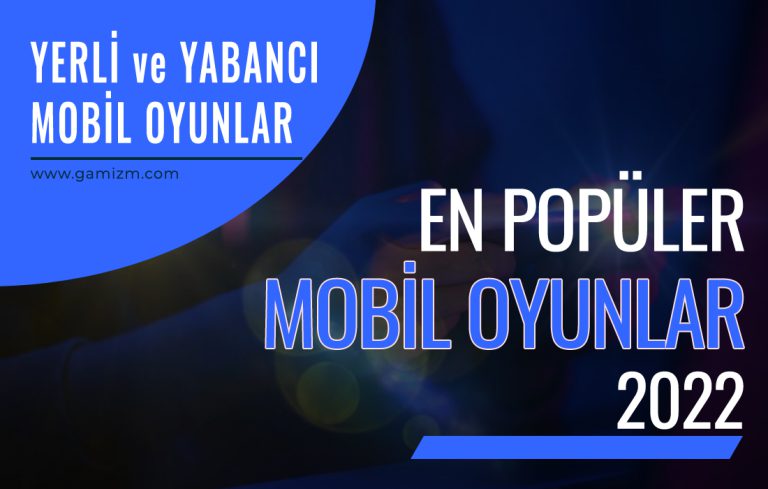 Yerli ve Yabancı Popüler Mobil Oyunlar 2022